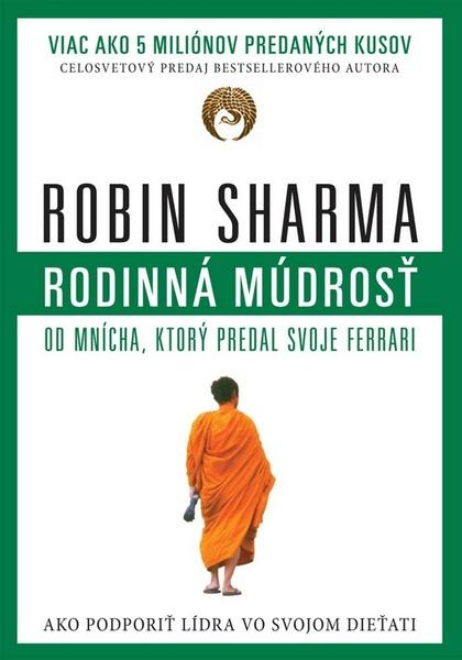 Rodinná múdrosť od mnícha, ktorý predal svoje ferrari - 978-80-8109-290-9