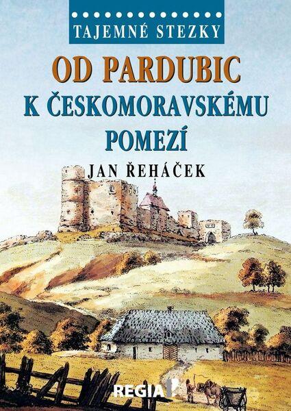 Od Pardubic k českomoravskému pomezí - 978-80-87866-23-8