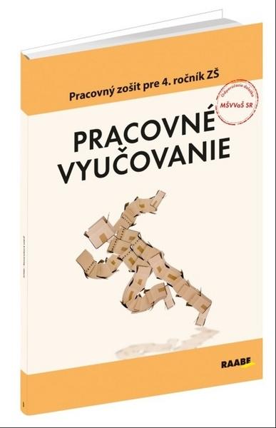Levně Pracovné vyučovanie Pracovný zošit pre 4. ročník ZŠ
