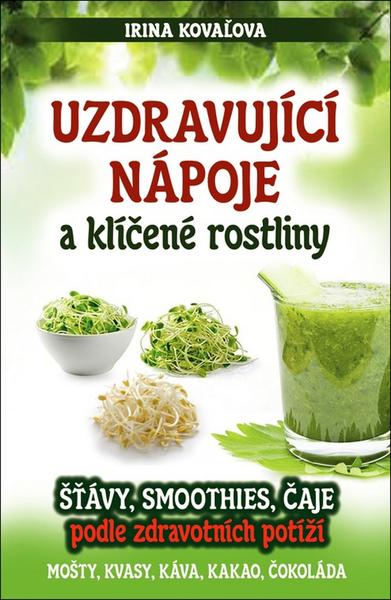 Uzdravující nápoje a klíčené rostliny - 978-80-8100-447-6