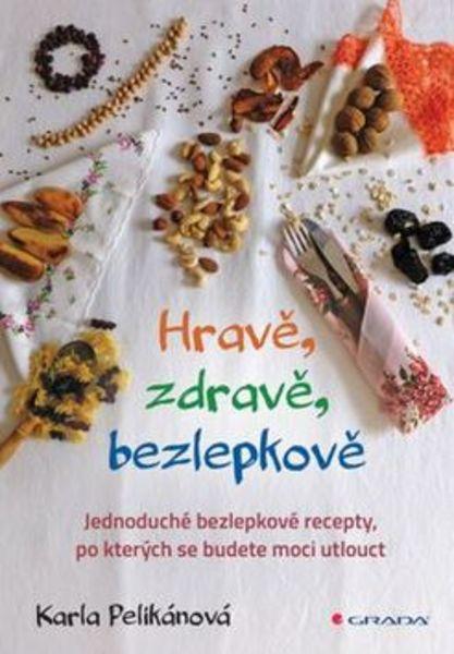 Hravě, zdravě, bezlepkově - 978-80-271-0111-5