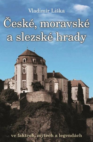 České, moravské a slezské hrady - 978-80-7388-748-3