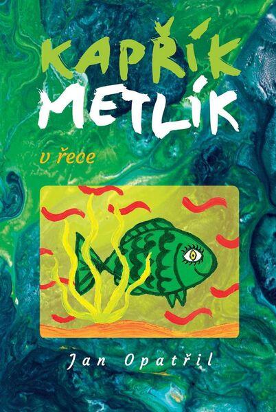Levně Kapřík Metlík v řece