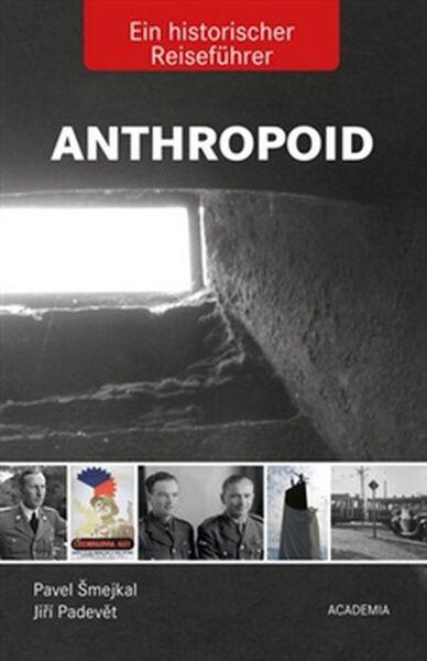 Anthropoid Ein historicher Reiseführer - 978-80-200-2564-7