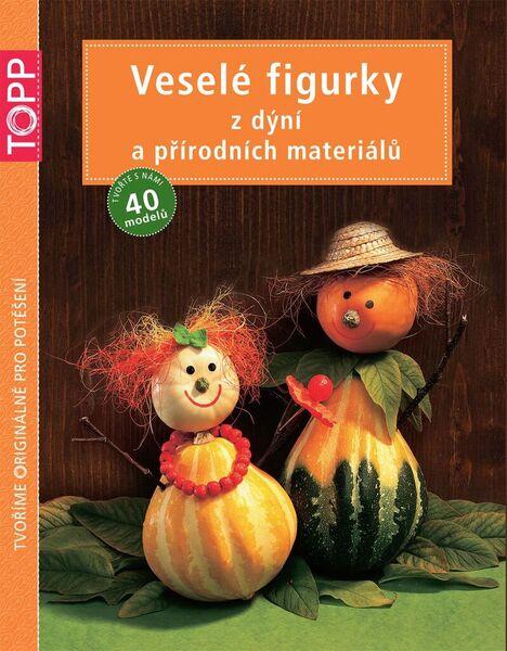 Levně TOPP Veselé figurky z dýní a přírodních materiálů