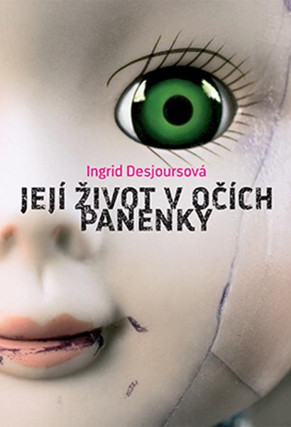 Její život v očích panenky - 978-80-7491-601-4