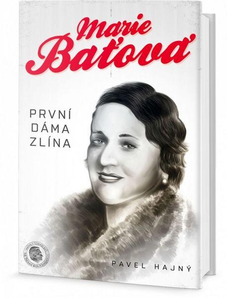 Marie Baťová První dáma Zlína - 978-80-7390-408-1