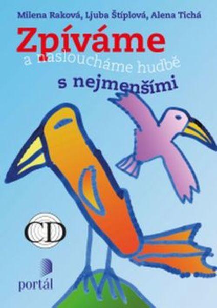 Zpíváme a nasloucháme hudbě s nejmenšími + CD - 978-80-262-1081-8
