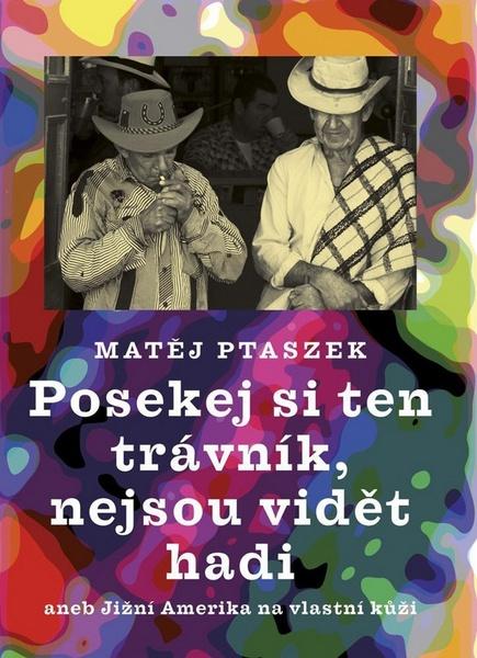Posekej si ten trávník, nejsou vidět hadi - 978-80-7492-250-3