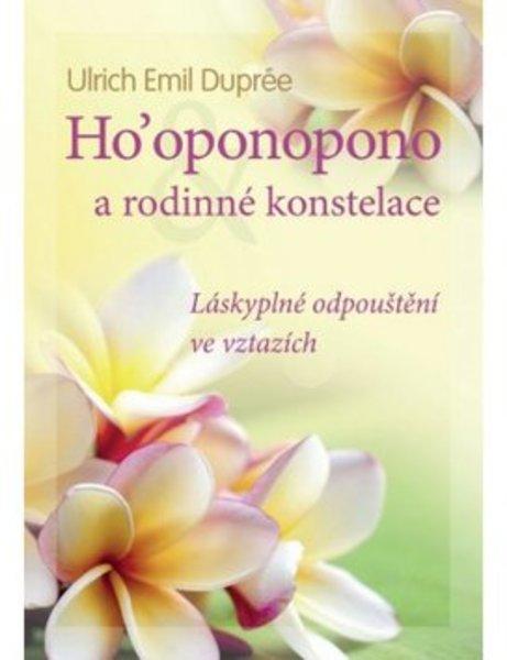 Ho’oponopono a rodinné konstelace - 978-80-7306-827-1
