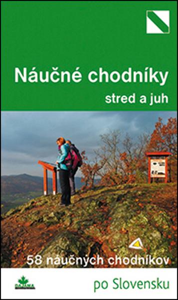 Levně Najkrajšie náučné chodníky stred a juh