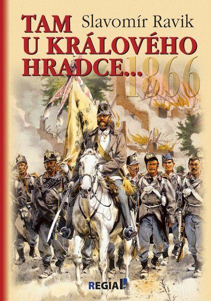 1866 Tam u Králového Hradce... - 978-80-87866-24-5