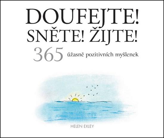 Doufejte! Sněte! Žijte! - 978-80-7529-173-8
