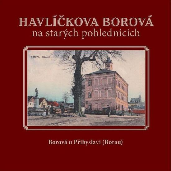 Havlíčkova Borová na starých pohlednicích - 978-80-905495-5-5