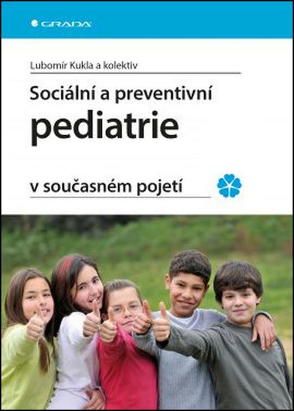 Sociální a preventivní pediatrie v současném pojetí - 978-80-247-3874-1