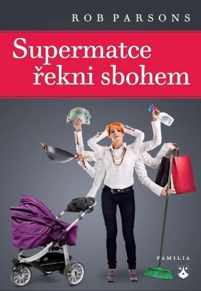 Supermatce řekni sbohem - 978-80-7195-681-5