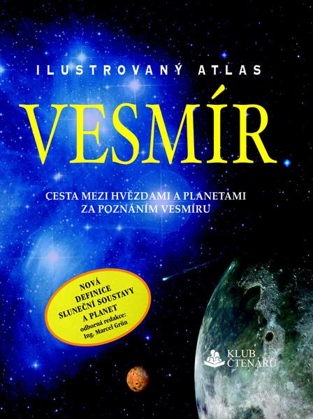 Vesmír Ilustrovaný atlas - 978-80-7371-674-5