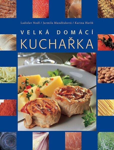 Velká domácí kuchařka - 978-80-7529-213-1