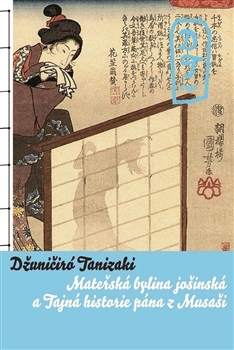 Tajná historie pána z Musaši a Mateřská bylina jošinská - 978-80-257-1861-2