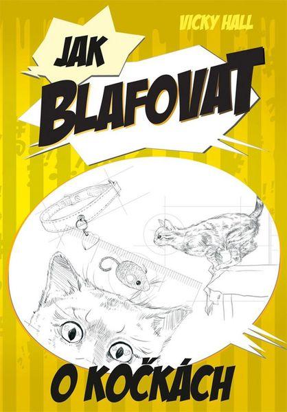 Jak blafovat o kočkách - 978-80-7390-396-1