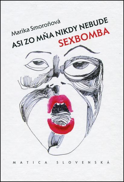 Asi zo mňa nikdy nebude sexbomba - 978-80-8128-164-8