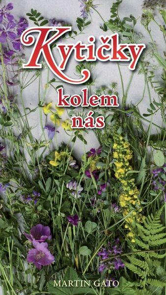 Levně Kytičky kolem nás