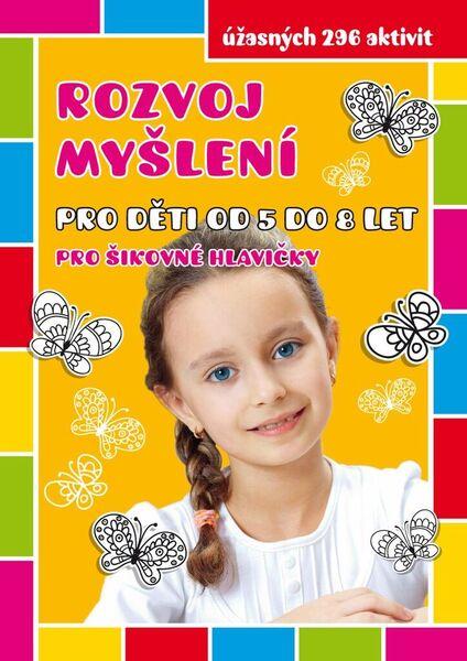 Rozvoj myšlení pro děti od 5 do 8 let - 978-80-7496-223-3