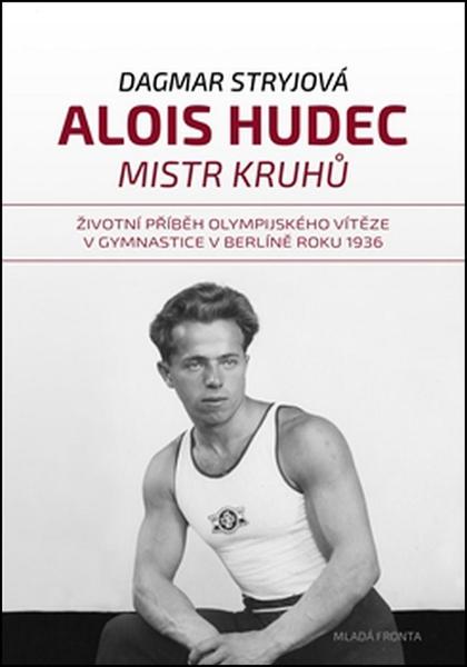 Alois Hudec Mistr kruhů - 978-80-204-4070-9