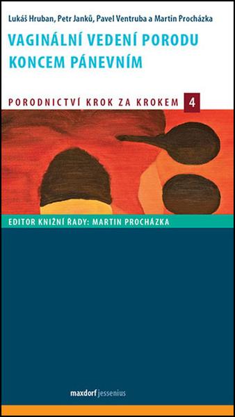 Vaginální vedení porodu koncem pánevním - 978-80-7345-480-7