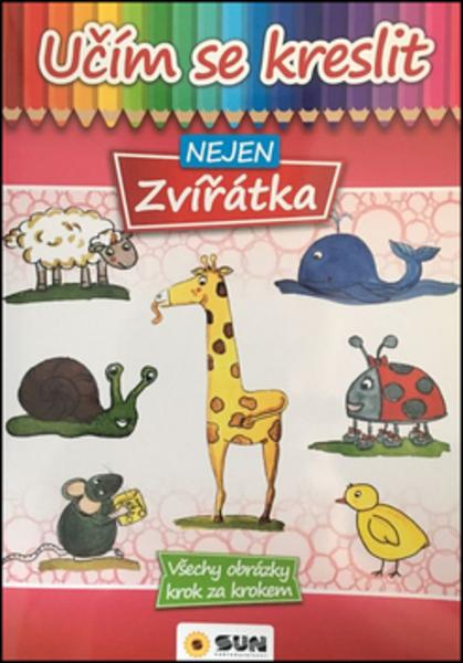 Učím se kreslit nejen Zvířátka - 978-80-7371-791-9