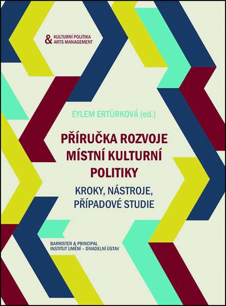 Příručka rozvoje místní kulturní politiky - 978-80-7485-094-3