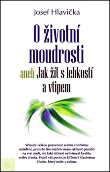 O životní moudrosti aneb Jak žít s lehkostí a vtipem - 978-80-8100-465-0
