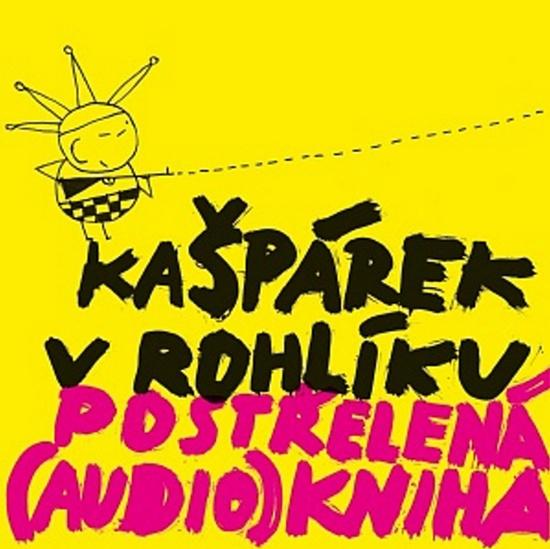 Kašpárek v rohlíku Postřelená (audio)kniha