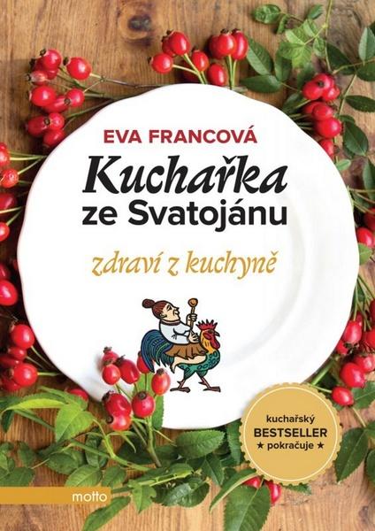 Kuchařka ze Svatojánu zdraví z kuchyně - 978-80-267-0683-0