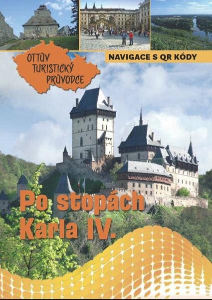 Levně Po stopách Karla IV. Ottův turistický průvodce