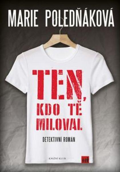 Ten, kdo tě miloval - 978-80-242-5519-4
