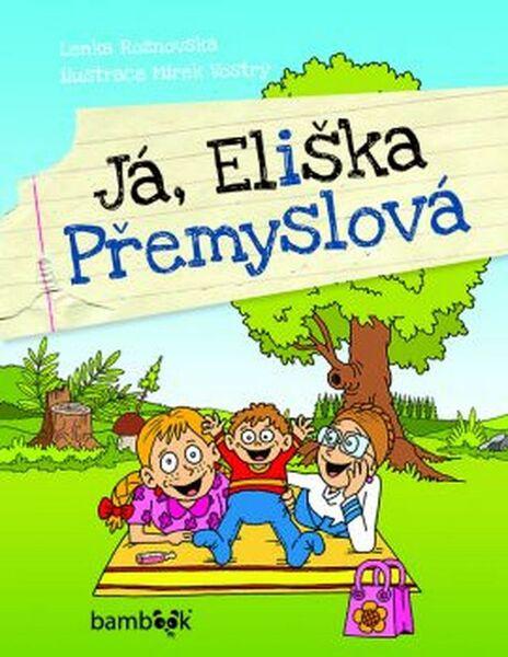 Levně Já , Eliška Přemyslová - Rožnovská Lenka, Vostrý Miroslav