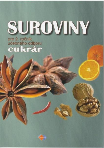 Suroviny pre 2. ročník učebného odboru cukrár - 978-80-8091-161-4