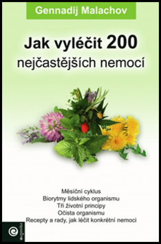 Levně Jak vyléčit 200 nejčastějších nemocí