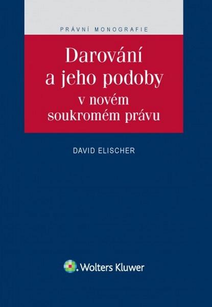 Levně Darování a jeho podoby v novém soukromém právu