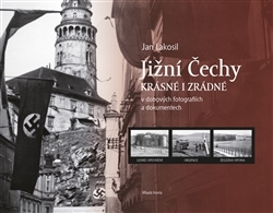 Jižní Čechy krásné i zrádné - 978-80-204-4214-7