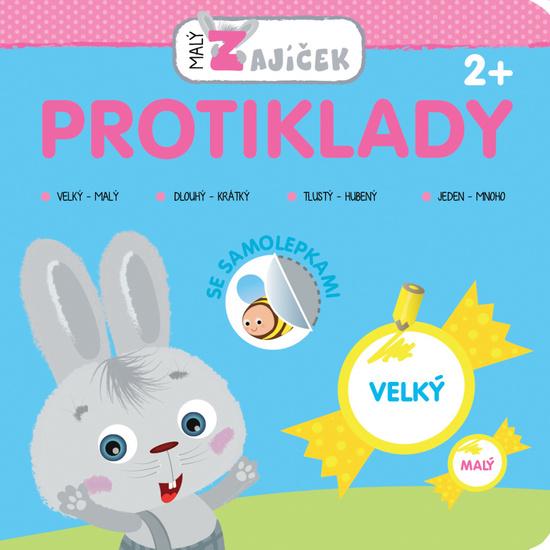 Malý zajíček Protiklady - 978-80-256-1923-0