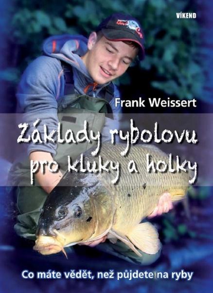 Základy rybolovu pro kluky a holky - 978-80-7433-160-2