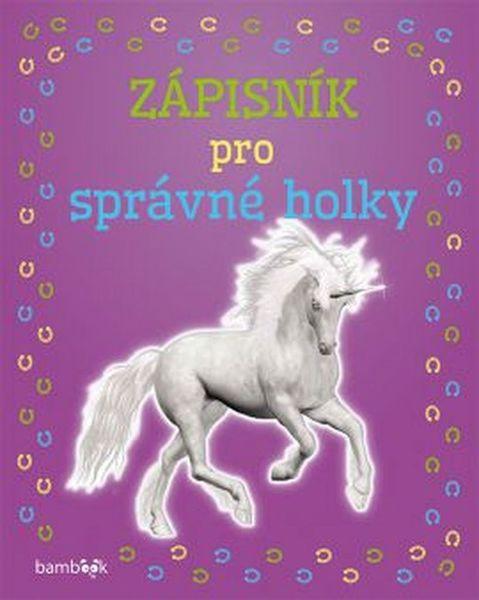 Zápisník pro správné holky Jednorožec - 978-80-271-0275-4