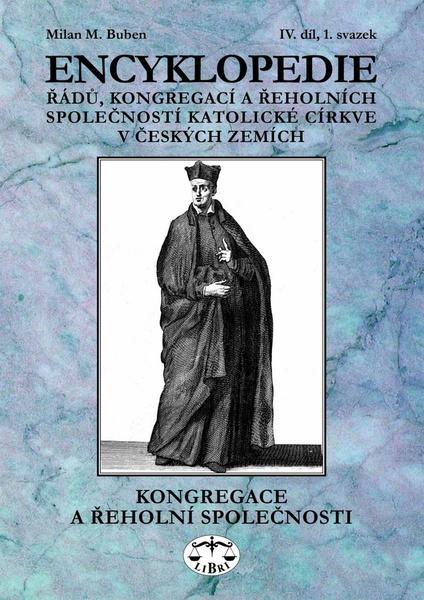 Encyklopedie řádů, kongregací a řeholních společností katolické církve v ČR - 978-80-7277-545-3