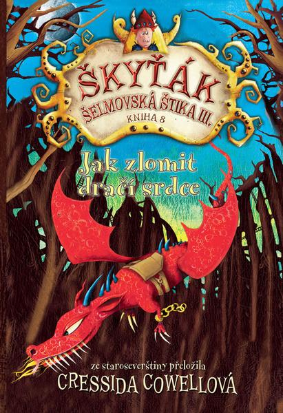 Levně Škyťák Jak zlomit dračí srdce (kniha 8)
