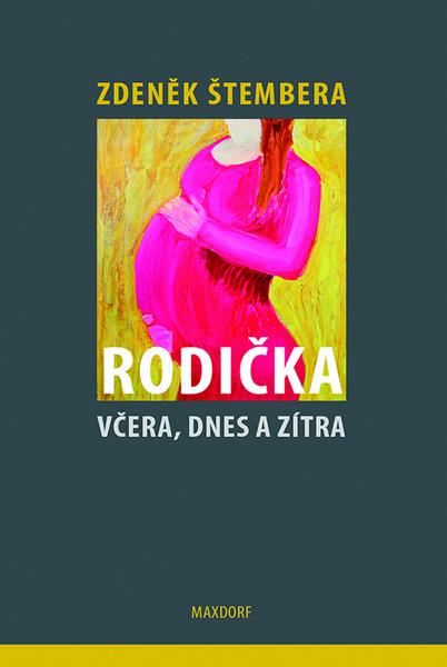 Rodička včera, dnes a zítra - 978-80-7345-500-2