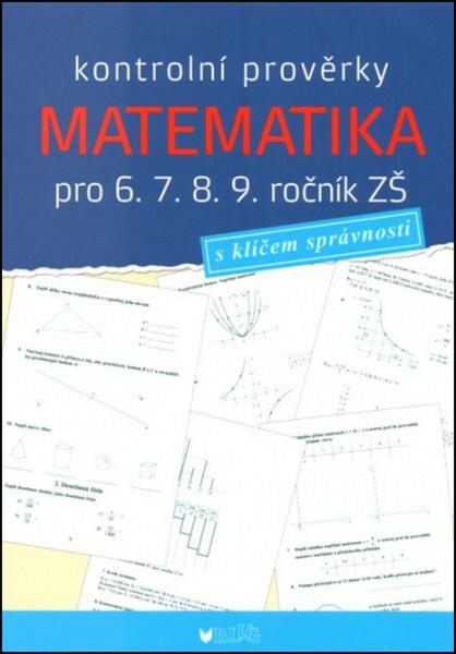 Kontrolní prověrky Matematika pro 6., 7., 8., 9. ročník ZŠ - 978-80-7274-024-6