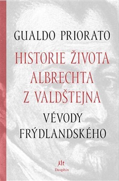 Historie života Albrechta z Valdštejna - 978-80-7272-836-7