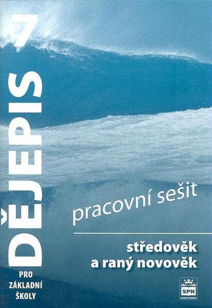 Levně Dějepis 7 pro základní školy Středověk a raný novověk Pracovní sešit